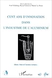 Revue L'Harmattan  / Cent ans d'innovation dans l'industrie aluminium