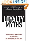 Loyalty Myths: Hyped Strategies That Will Put You Out of Businessand Proven Tactics That Really Work