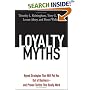 Loyalty Myths: Hyped Strategies That Will Put You Out of Business and Proven Tactics That Really Work