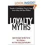 Loyalty Myths: Hyped Strategies That Will Put You Out of Businessand Proven Tactics That Really Work