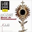 Mozart : Messe du Couronnement ; Messe des Moineaux (Coll.les 100 classiques)