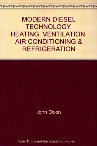 MODERN DIESEL TECHNOLOGY, HEATING, VENTILATION, AIR CONDITIONING & REFRIGERATION