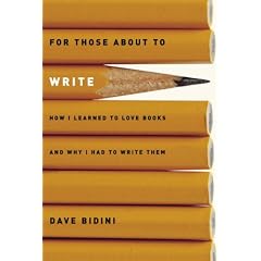 For Those About to Write: How I Learned to Love Books and Why I Had to Write Them