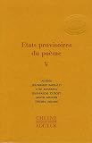 Etats provisoires du poème : Tome 5