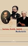 Smetana, Dvorak, Janacek - Musikerbriefe