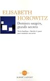Derniers soupirs, grands secrets : D�c�s familiaux : �lucider le pass� pour construire son avenir
