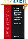 A First Course in Geometric Topology and Differential Geometry
