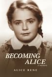 Becoming Alice: A Memoir