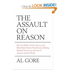 The Assault on Reason: How the Politics of Blind Faith Subvert Wise Decision-Making