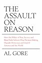 The Assault on Reason