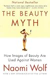 The Beauty Myth: How Images of Beauty Are Used Against Women