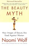 The Beauty Myth: How Images of Beauty Are Used Against Women