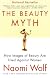 The Beauty Myth: How Images of Beauty Are Used Against Women