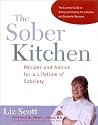 The Sober Kitchen: Recipes and Advice for a Lifetime of Sobriety