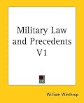 Military Law and Precedents V1