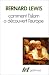Comment l'Islam a découvert l'Europe (Poche)