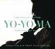 Bach: The Cello Suites Inspired By Bach, From The Six-Part Film Series / Yo-Yo Ma