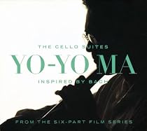 Bach: The Cello Suites Inspired By Bach, From The Six-Part Film Series / Yo-Yo Ma