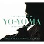 The Cello Suites: Yo-Yo Ma Inspired by Bach (from the Six-Part Film Series)
