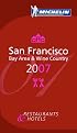 Michelin Red Guide San Francisco 2007: Bay Area and Wine Country (Michelin Red Guides)