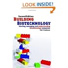 Click here to buy Building Biotechnology: Starting, Managing, and Understanding Biotechnology Companies - Business Development,... by  Yali Friedman.