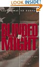 Blinded by Might