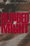 Blinded by Might