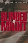 Blinded by Might Blinded by Might