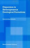  : Dispersion in Heterogeneous Geological Formations