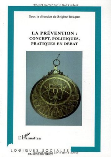 La prévention: concept, politiques, pratiques en débat