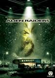 Alien Raiders.(2008).Alien Raiders