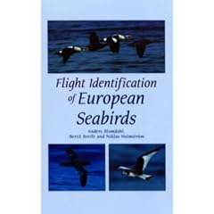 Flight Identification of European Seabirds (Helm Identification Guides)