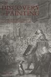 The Discovery of Painting: The Growth of Interest in the Arts in England, 1680-1768 (Yale Center for British Art -Studies in British Art)