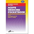 Acute Medicine Pocketbook by  Christopher Ball and Robert Phillips