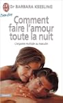 Comment faire l'amour toute la nuit :...