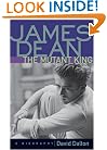 James Dean: The Mutant King: A Biography