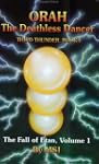 Orah, the Deathless Dancer: Third Thu...