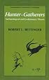 Hunter-Gatherers: Archaeological and Evolutionary Theory (Interdisciplinary Contributions to Archaeology)