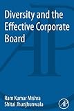 Diversity and the effective corporate board