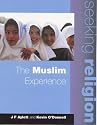 The Muslim Experience (Seeking Religion)