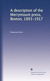 A description of the Merrymount press, Boston, 1893-1917