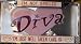 Diva License Plate Frame/ Im Not Spoiled I Am Just Well Taken Of