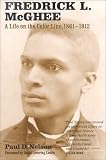 Fredrick L. McGhee: A Life on the Color Line, 1861-1912
