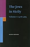 The Jews in Sicily: v. 7: 1478-1489: v. 7 (Studia Post Biblica)