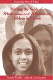 Meeting the Needs of Multiethnic and Multiracial Children in Schools