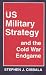 US Military Strategy and the Cold War Endgame by Stephen Cimbala ISBN 0714641170
