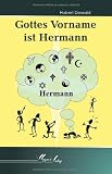 Gottes Vorname ist Hermann