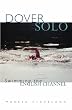 Dover Solo: Swimming The English Channel