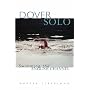 Dover Solo: Swimming The English Channel