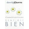 El manual de ejercicios para sentirse bien (Biblioteca David Burns)